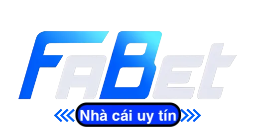 FABET - Nền tảng nổ hũ chất lượng